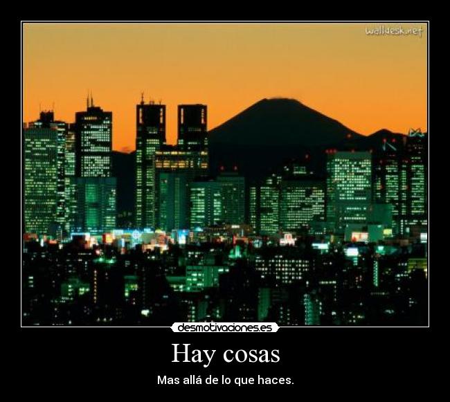 Hay cosas - Mas allá de lo que haces.