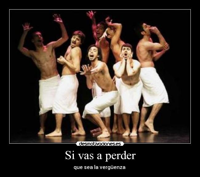 Si vas a perder - 