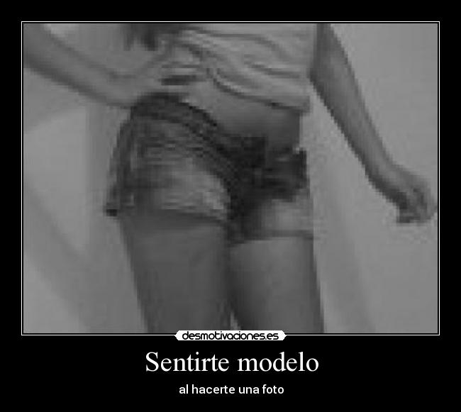 Sentirte modelo - al hacerte una foto