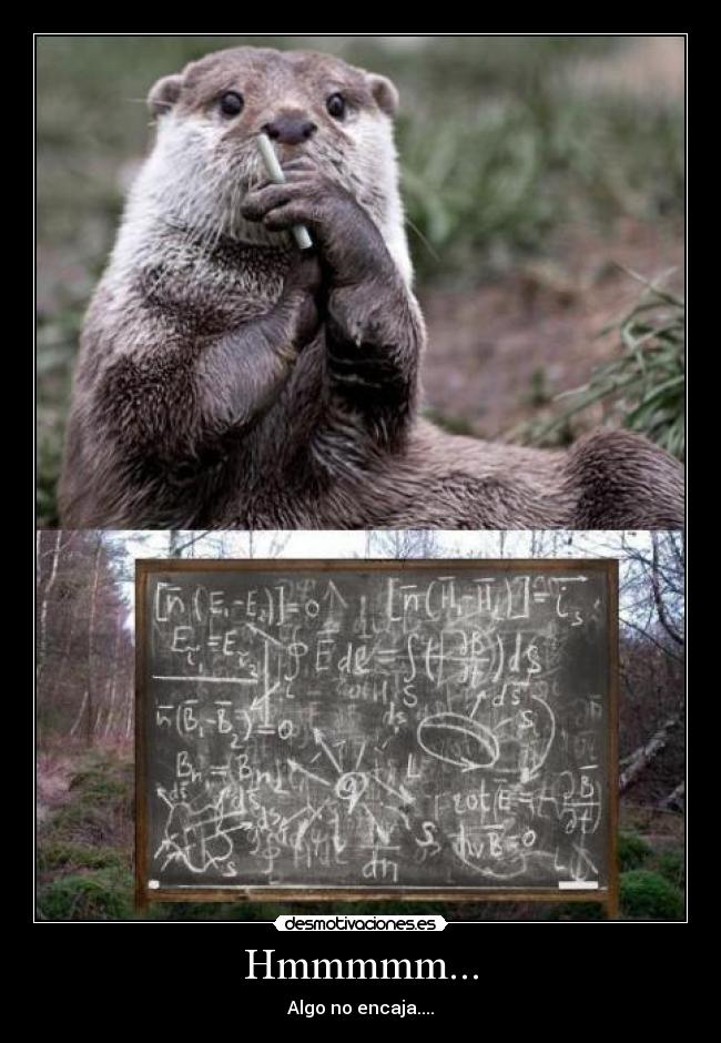 Hmmmmm... - Algo no encaja....