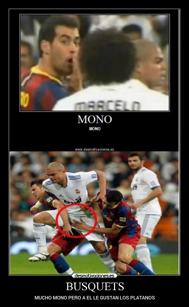 BUSQUETS - MUCHO MONO PERO A EL LE GUSTAN LOS PLATANOS