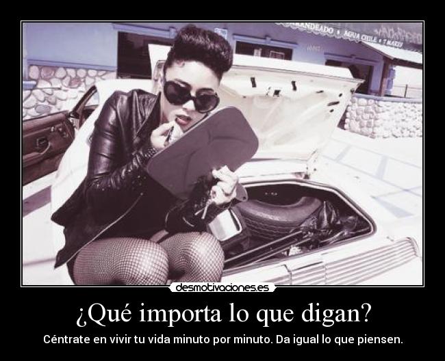 ¿Qué importa lo que digan? -