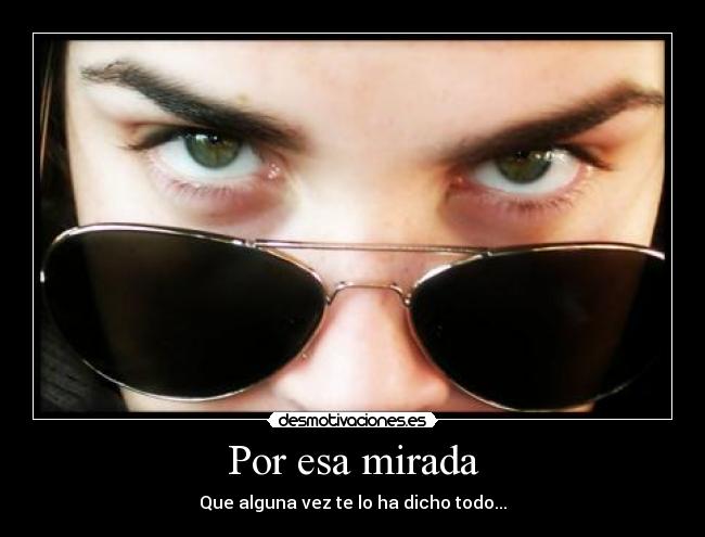 Por esa mirada -