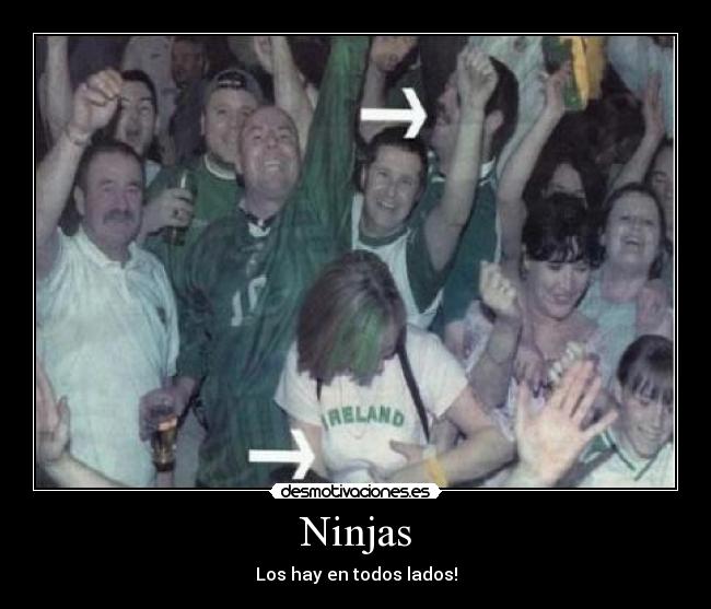 Ninjas - Los hay en todos lados!