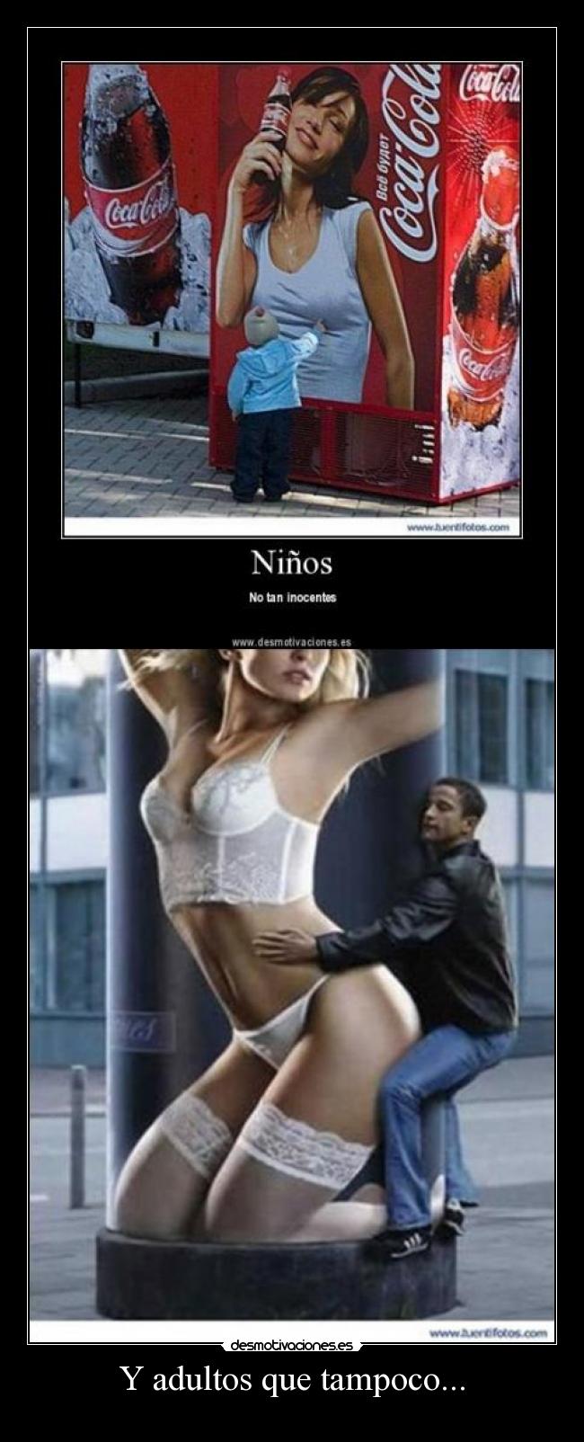 Y adultos que tampoco... - 