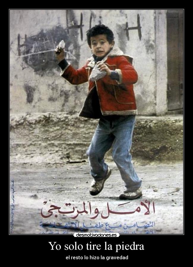 Yo solo tire la piedra - 