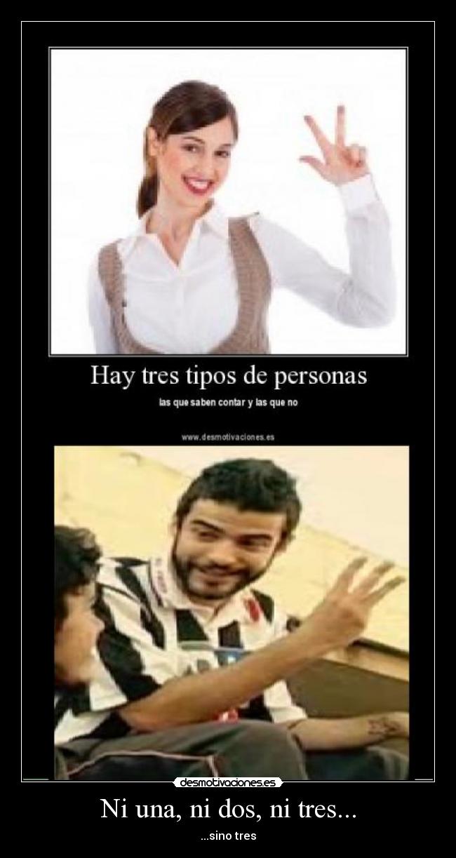 Ni una, ni dos, ni tres... -