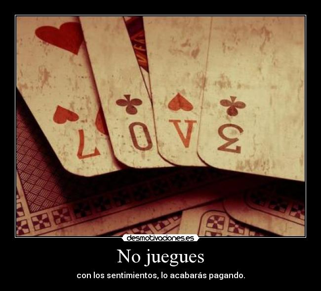 No juegues - 