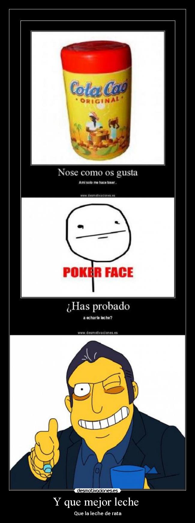 Y que mejor leche -