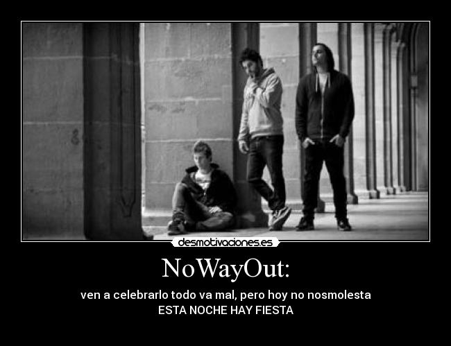 NoWayOut: - 