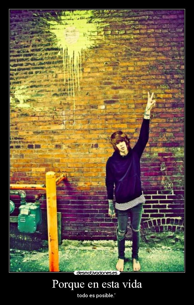 Porque en esta vida - todo es posible. ♥