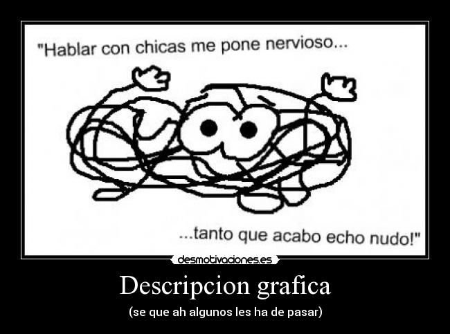 carteles hablar con las chicas pone nervioso desmotivaciones