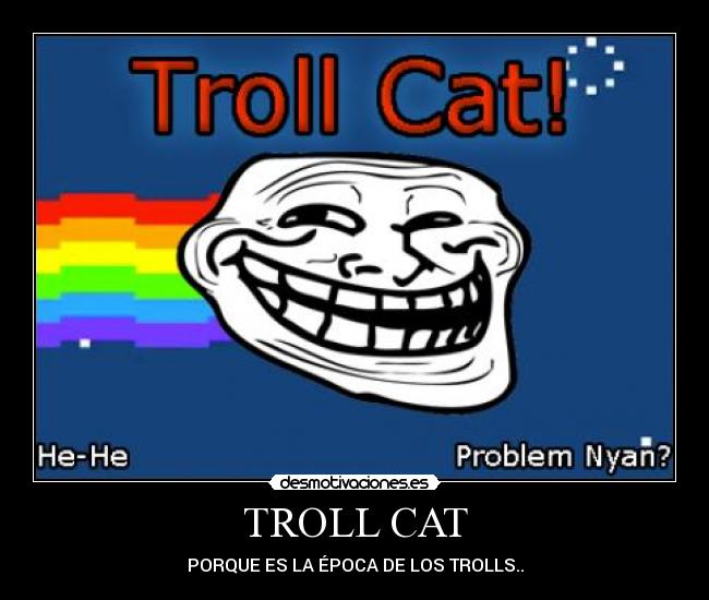 TROLL CAT - 