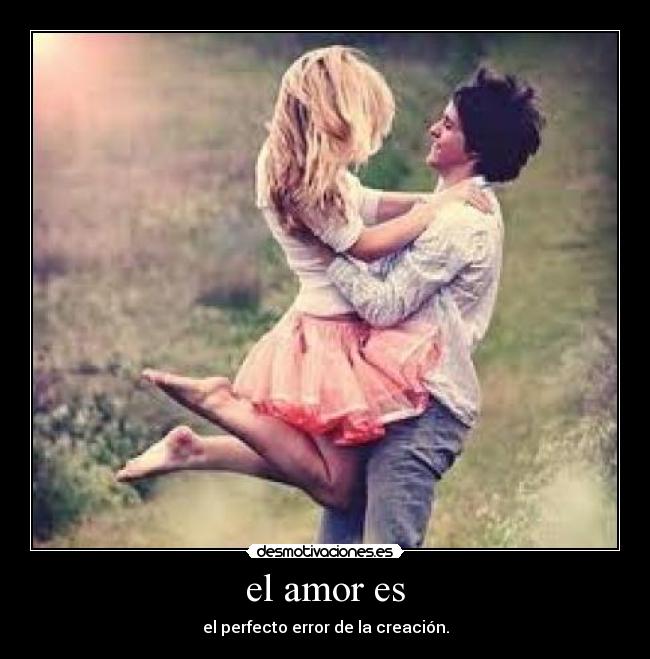 el amor es - 