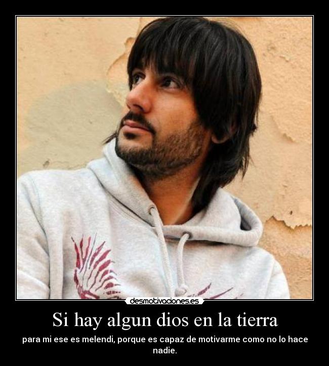 Si hay algun dios en la tierra - 
