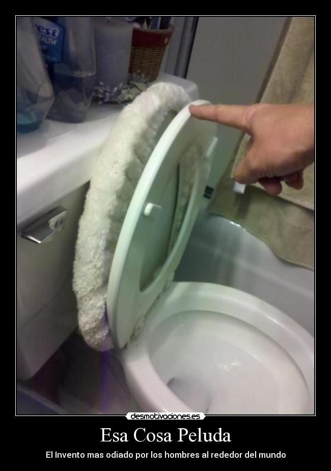 Esa Cosa Peluda - El Invento mas odiado por los hombres al rededor del mundo