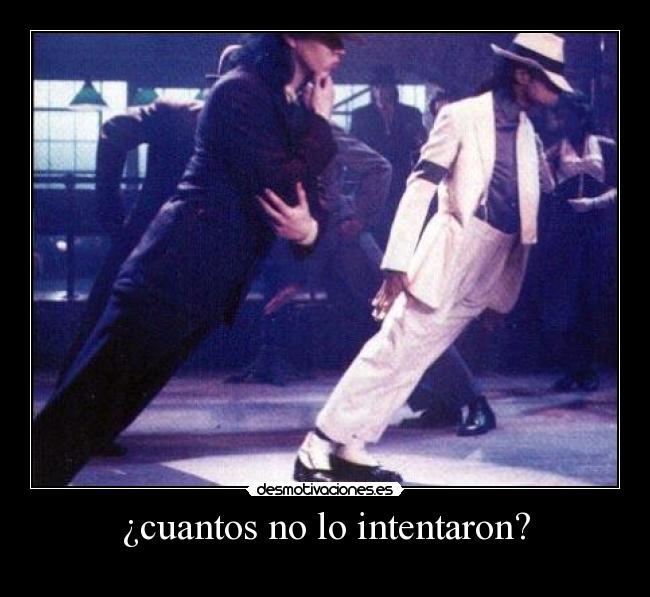 ¿cuantos no lo intentaron? -