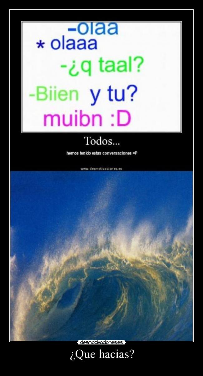 ¿Que hacias? - 