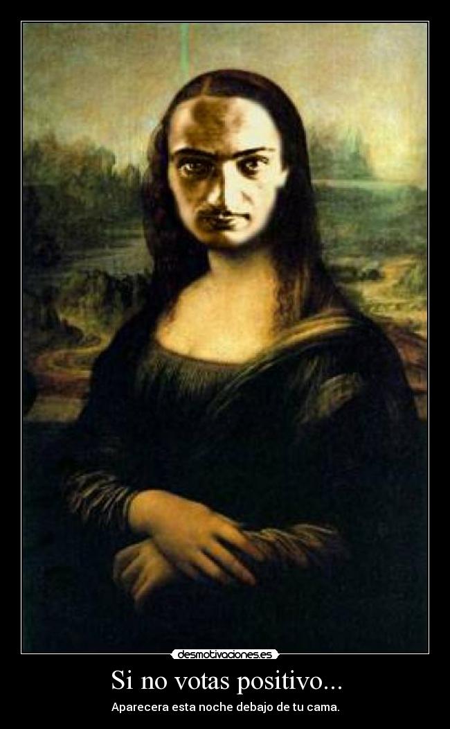 Si no votas positivo... -