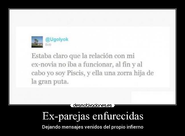 Ex-parejas enfurecidas - Dejando mensajes venidos del propio infierno