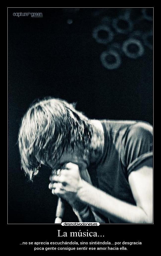 La música... -