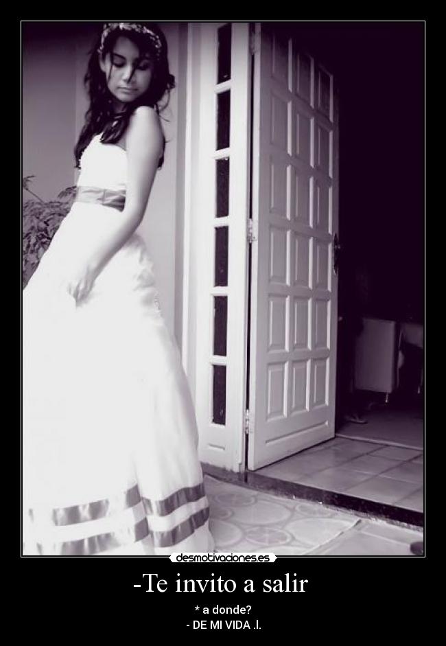-Te invito a salir -