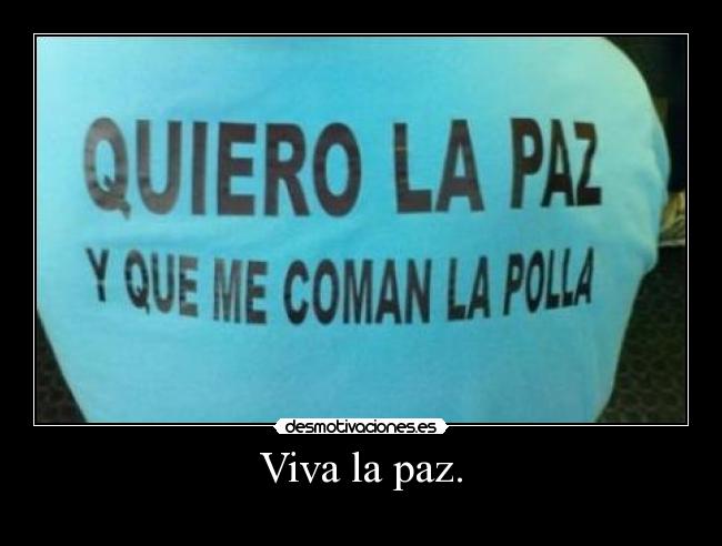 Viva la paz. - 