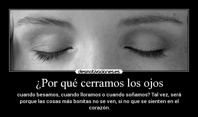 ¿Por qué cerramos los ojos -