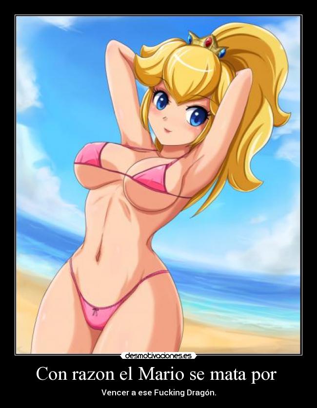 Con razon el Mario se mata por  - 