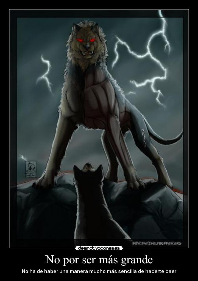 No por ser más grande - No ha de haber una manera mucho más sencilla de hacerte caer