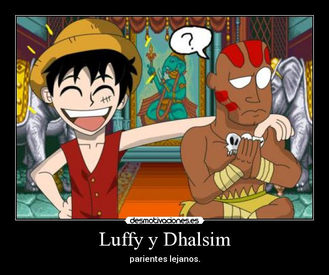 carteles one piece street fighter dhalsim luffy desmotivaciones