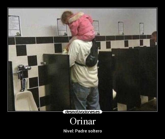 Orinar - Nivel: Padre soltero