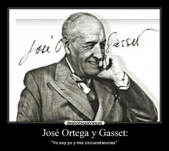 José Ortega y Gasset: - 