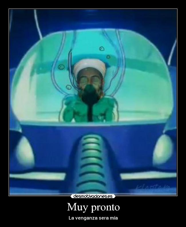 Muy pronto - La venganza sera mía