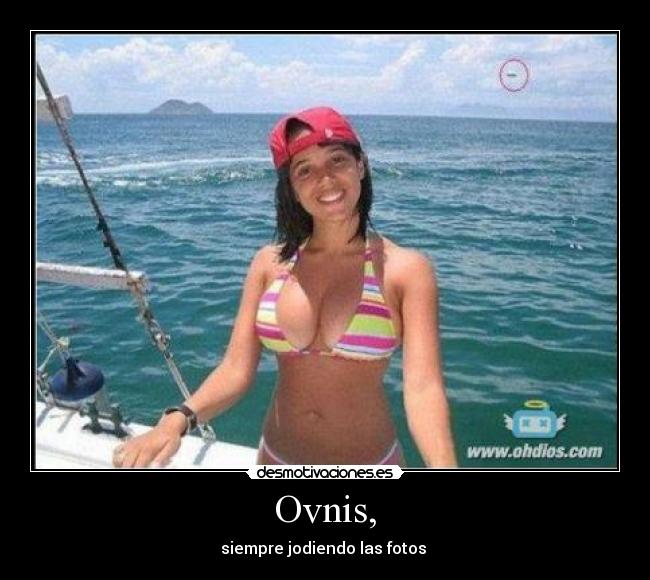 Ovnis, - siempre jodiendo las fotos