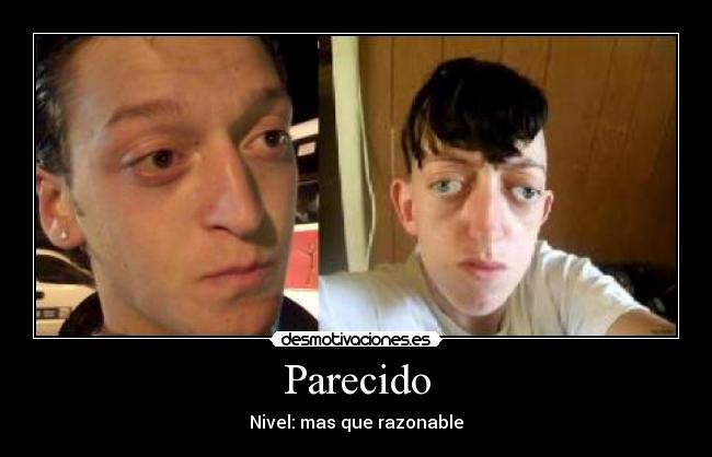 Parecido - Nivel: mas que razonable