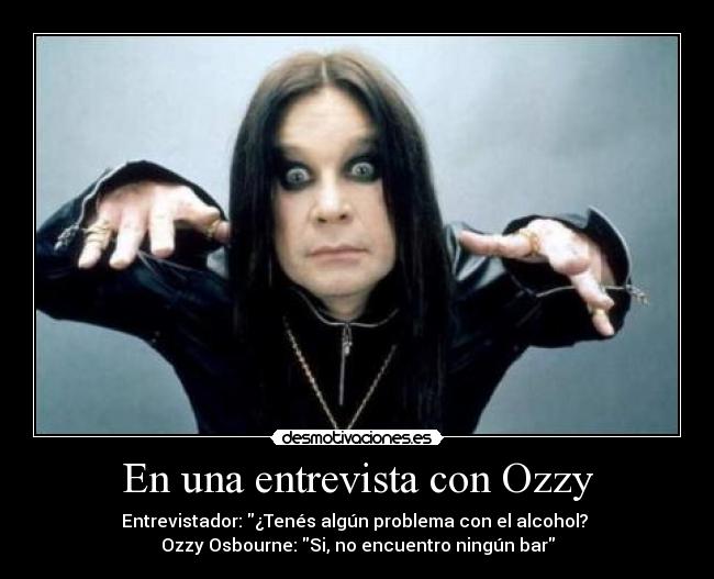 En una entrevista con Ozzy -