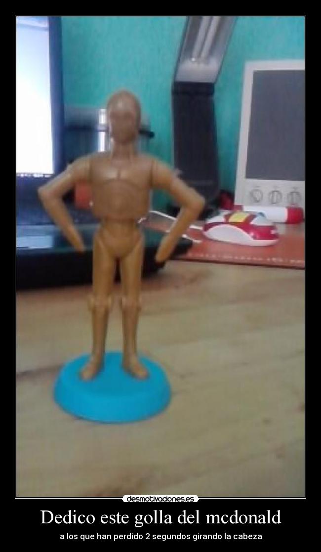 Dedico este golla del mcdonald - a los que han perdido 2 segundos girando la cabeza