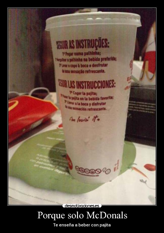 Porque solo McDonals - Te enseña a beber con pajita