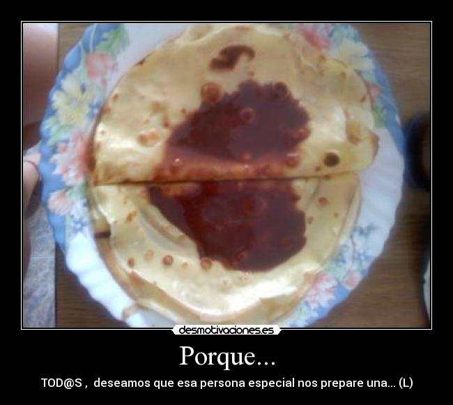 Porque... -