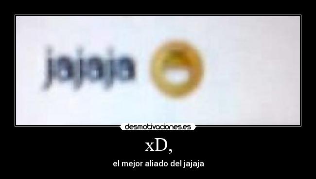 xD, - el mejor aliado del jajaja