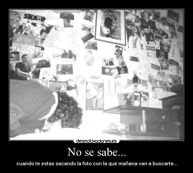 No se sabe... - 