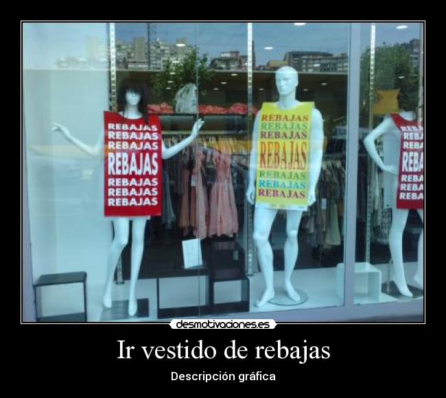 Ir vestido de rebajas -