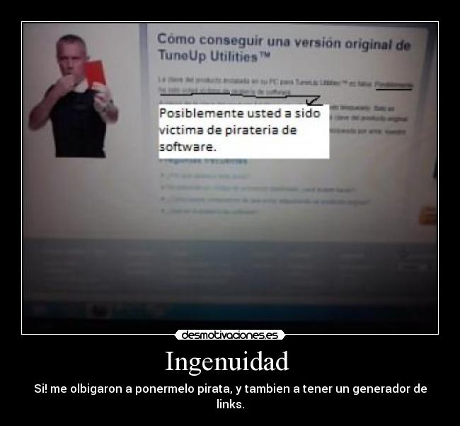 Ingenuidad - Si! me olbigaron a ponermelo pirata, y tambien a tener un generador de links.