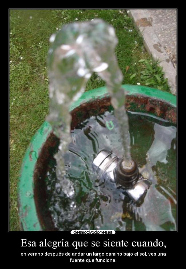 Esa alegría que se siente cuando, -