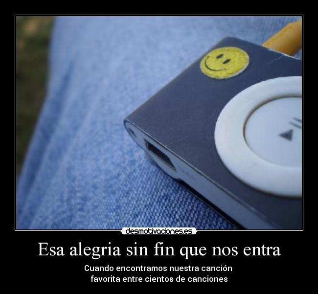 Esa alegria sin fin que nos entra -