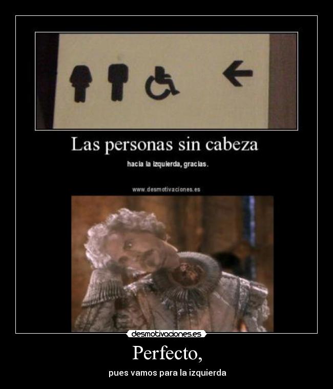 Perfecto, -