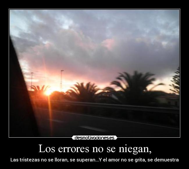 Los errores no se niegan, -