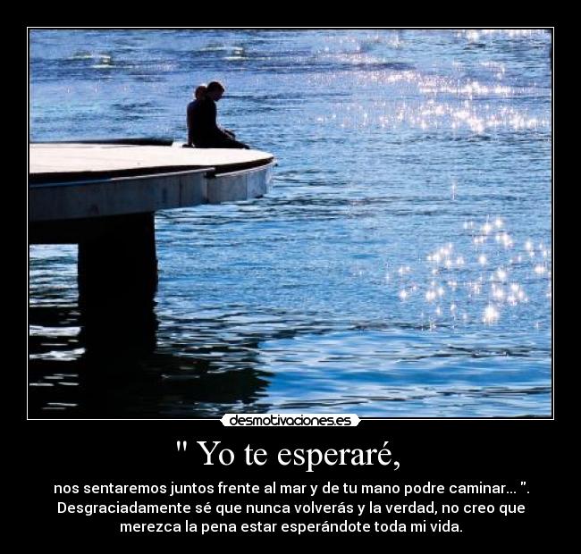 Yo te esperaré, -