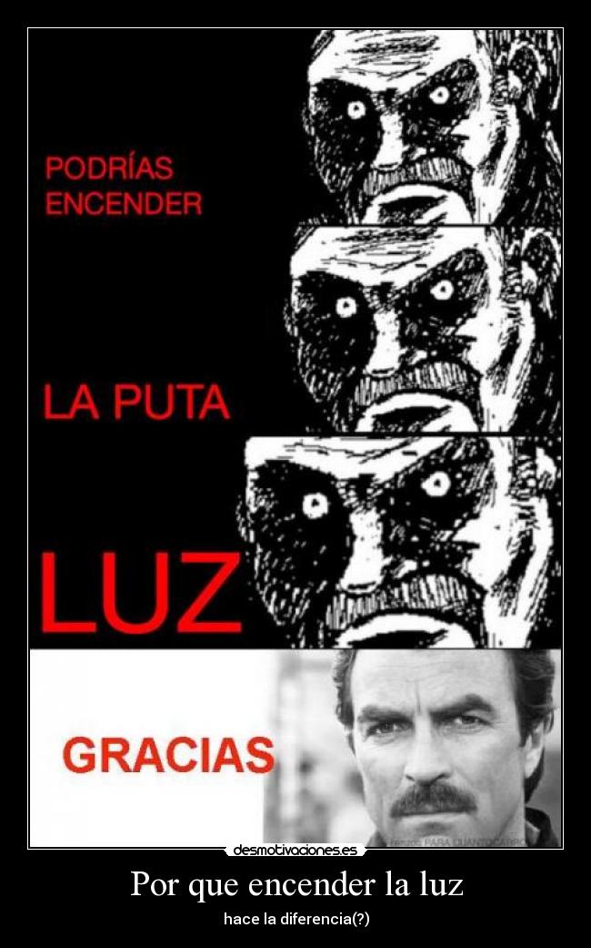 Por que encender la luz - hace la diferencia(?)